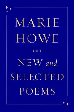 New and Selected Poems - Howe, Marie