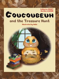 Coucoubeuh and the Treasure Hunt - Gosset, Catherine; Lejeune, Aurelien