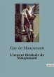 L'oeuvre théâtrale de Maupassant - Bild 1