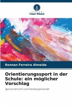 Orientierungssport in der Schule: ein möglicher Vorschlag - Ferreira Almeida, Rennan