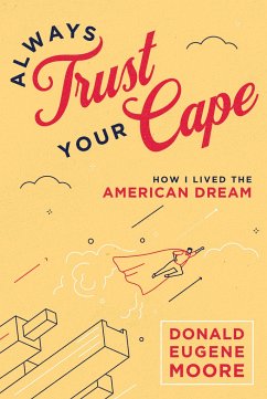 Always Trust Your Cape - Eugene Moore, Donald