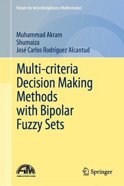 Multi-criteria Decision Making Methods with Bipolar Fuzzy Sets (eBook, PDF) - Akram, Muhammad; Shumaiza; Rodríguez Alcantud, José Carlos