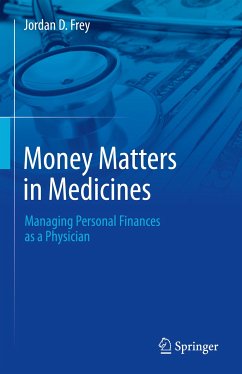 Money Matters in Medicine (eBook, PDF) - Frey, Jordan D.