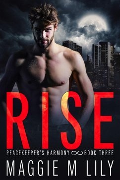 Rise (Peacekeeper's Harmony, #3) (eBook, ePUB) - Lily, Maggie M