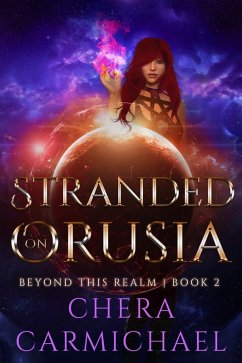 Stranded On Orusia (Beyond This Realm, #2) (eBook, ePUB) - Carmichael, Chera
