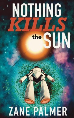 Cover Nothing Kills the Sun (Astronomical Saga) (eBook, ePUB)