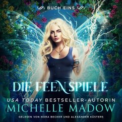 Die Feenspiele 1 - Fantasy Bestseller (MP3-Download) - Michelle Madow; Fantasy Hörbücher; Hörbuch Bestseller