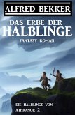 Das Erbe der Halblinge (Die Halblinge von Athranor 2) (eBook, ePUB)