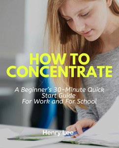 How to Concentrate (eBook, ePUB) - Lee, Henry