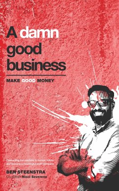 A damn good business (eBook, ePUB) - Steenstra, Ben