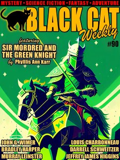 Black Cat Weekly #90 (eBook, ePUB) - Karr, Phyllis Ann; Higgins, Jeffrey James; Harper, Bradley; Wimer, John G.; Schweitzer, Darrell; Charbonneau, Louis; Leinster, Murray; O'Higgins, Harvey J.; Stringer, Arthur