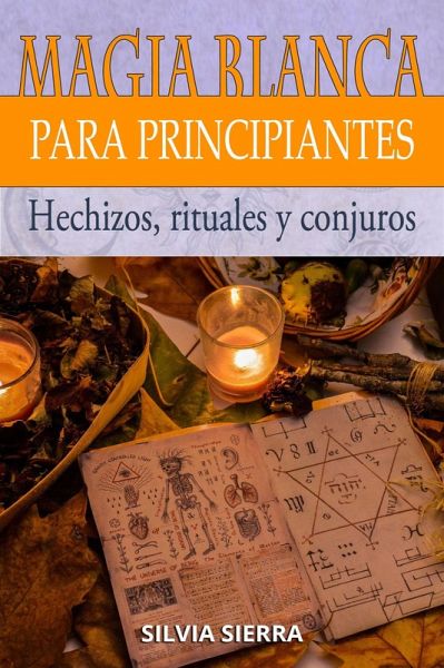 Magia blanca para principiantes (eBook, ePUB) Magia blanca para principiantes (eBook, ePUB)