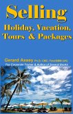 Selling Holiday, Vacation, Tours & Packages (eBook, ePUB)
