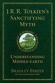 J.R.R. Tolkien's Sanctifying Myth (eBook, ePUB)