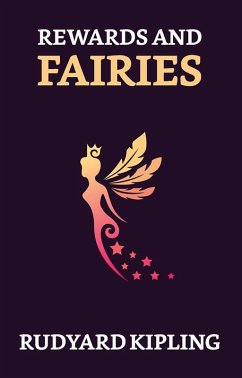 Rewards and Fairies (eBook, ePUB) - Kipling, Rudyard