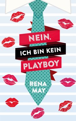 Nein, ich bin kein Playboy (eBook, ePUB) - May, Rena