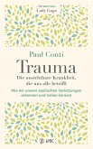 Trauma: Die unsichtbare Krankheit, die uns alle betrifft (eBook, PDF)