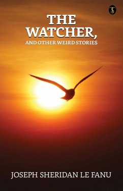 The Watcher, and other weird stories (eBook, ePUB) - Fanu, Joseph Sheridan Le