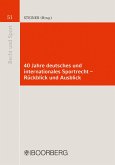 40 Jahre deutsches und internationales Sportrecht - Rückblick und Ausblick (eBook, PDF)