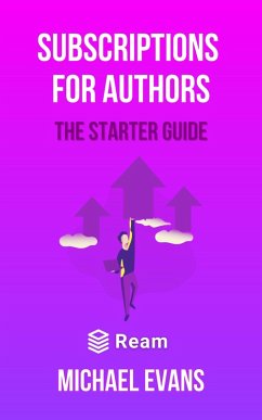 Subscriptions for Authors (New Age of Publishing, #1) (eBook, ePUB) - Evans, Michael