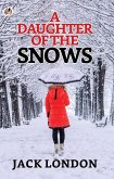 A Daughter of the Snows (eBook, ePUB)