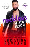 Reckless with the Rockstar (Mile High Rocked, #5) (eBook, ePUB) Reckless with the Rockstar (Mile High Rocked, #5) (eBook, ePUB)