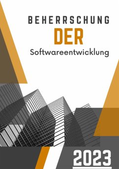 Beherrschung der Softwareentwicklung (eBook, ePUB) - Mystery, Toni