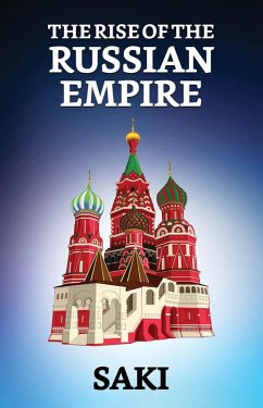 The Rise of the Russian Empire (eBook, ePUB) - Saki