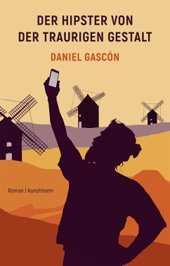 Der Hipster von der traurigen Gestalt (eBook, ePUB) - Gascón, Daniel Rodriguez