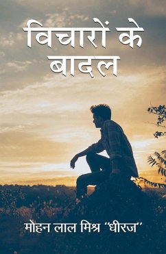 Vicharon Ke Badal (eBook, ePUB) - 'Dheeraj', Mohan Lal Mishra