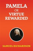 Pamela, or Virtue Rewarded (eBook, ePUB) Pamela, or Virtue Rewarded (eBook, ePUB)