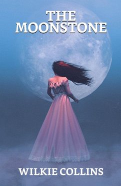 The Moonstone (eBook, ePUB) - Collins, Wilkie