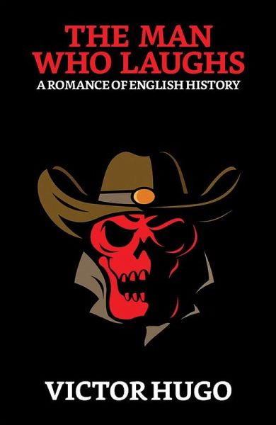 The Man Who Laughs (eBook, ePUB) The Man Who Laughs (eBook, ePUB)