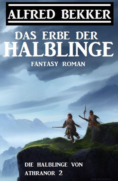 Das Erbe der Halblinge (Die Halblinge von Athranor 2) (eBook, ePUB)
