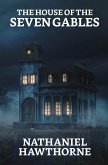 The House of the Seven Gables (eBook, ePUB) The House of the Seven Gables (eBook, ePUB)