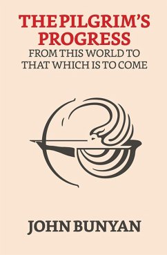 The Pilgrim's Progress from this world to that which is to come (eBook, ePUB) - Bunyan, John