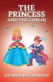 The Princess and the Goblin (eBook, ePUB)