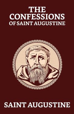 The Confessions of Saint Augustine (eBook, ePUB) - Augustine, Saint