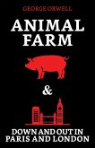 Animal Farm & Down and Out in Paris and London (eBook, ePUB)