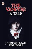 The Vampyre : A Tale (eBook, ePUB) The Vampyre : A Tale (eBook, ePUB)