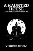 A Haunted House and Other Short Stories (eBook, ePUB)
