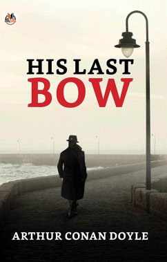 His Last Bow (eBook, ePUB) - Doyle, Arthur Conan