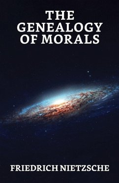 The Genealogy of Morals (eBook, ePUB) - Nietzsche, Friedrich