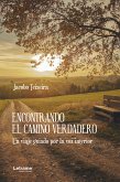 Encontrando el camino verdadero (eBook, ePUB)