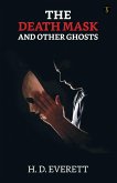 The Death Mask: And Other Ghosts (eBook, ePUB)