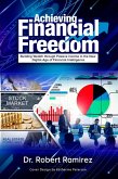 Achieving Financial Freedom: Building Wealth Through Passive Income In The New Digital Age Of Financial Intelligence (eBook, ePUB)
