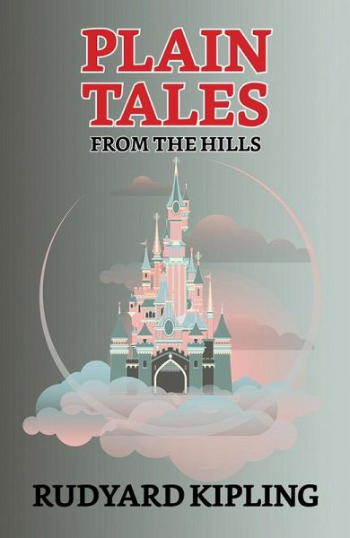 Plain Tales from the Hills (eBook, ePUB) Plain Tales from the Hills (eBook, ePUB)