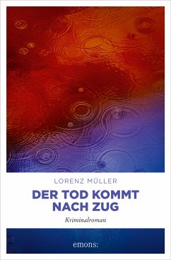 Der Tod kommt nach Zug (eBook, ePUB) - Müller, Lorenz