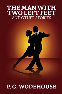 Cover The Man with Two Left Feet, and Other Stories (eBook, ePUB)