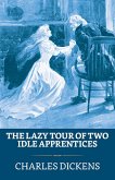 The Lazy Tour of Two Idle Apprentices (eBook, ePUB)